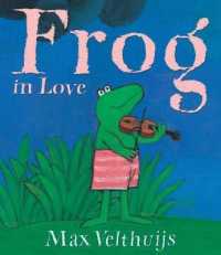 『かえるくんどうしたの』（英語訳）<br>Frog in Love (Frog) -- Paperback / softback (English Language Edition)