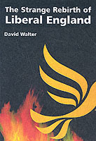 The Strange Rebirth of Liberal England