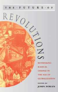 The Future of Revolutions : Rethinking Radical Change in the Age of Globalization