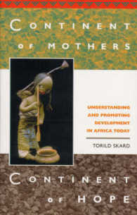 Continent of Mothers, Continent of Hope : Understanding and Promoting Development in Africa Today