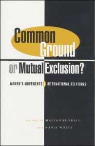Common Ground Or Mutual Exclusion? : Women's Movements and International Relations