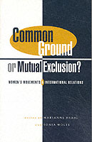 Common Ground Or Mutual Exclusion? : Women's Movements and International Relations