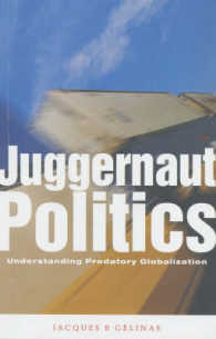 Juggernaut Politics : Understanding Predatory Globalization