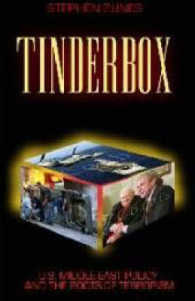 Tinderbox : U.S. Middle East Policy and the Roots of Terrorism -- Paperback