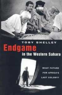 Endgame in the Western Sahara : What Future for Africa's Last Colony