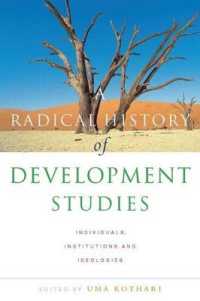 A Radical History of Development Studies : Individuals, Institutions and Ideologies