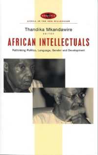 アフリカ知識人の声：政治、言語、ジェンダーと開発<br>African Intellectuals : Rethinking Politics, Language, Gender and Development (Africa in the New Millennium)