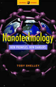 Nanotechnology : New Promises, New Dangers (Global Issues)
