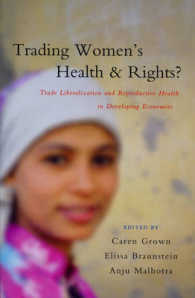 Trading Women's Health and Rights? : Trade Liberalization and Reproductive Health in Developing Economics