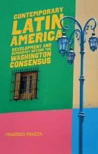 Contemporary Latin America : Development and Democracy beyond the Washington Consensus