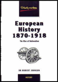 European History 1870-1918:: The Rise of Nationalism