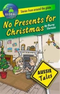 No Presents for Christmas (Aussie Tales) -- Paperback