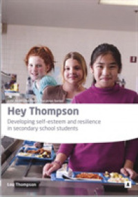 Hey Thompson : Developing Self Esteem and Resilience in Secondary School Students - a Manual fo -- Paperback / softback
