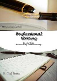 Professional Writing : How to Write Professionally and Successfully