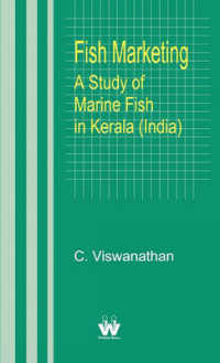 Fish Marketing : A Study of Marine Fish in Kerala