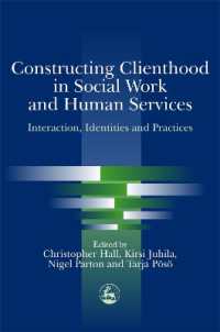 ソーシャルワークにおけるクライアント性の構築<br>Constructing Clienthood in Social Work and Human Services : Interaction, Identities and Practices