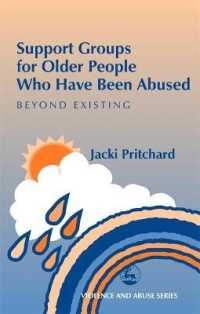 Support Groups for Older People Who Have Been Abused : Beyond Existing (Violence and Abuse)