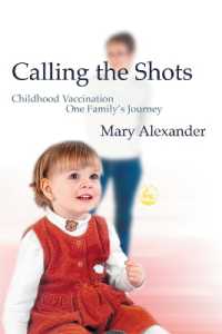 Calling the Shots : Childhood Vaccination - One Family's Journey