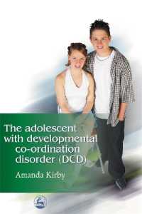The Adolescent With Developmental Co-Ordination Disorder (Dcd) （UK ed.）