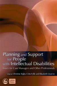 Planning and Support for People with Intellectual Disabilities : Issues for Case Managers and Other Professionals