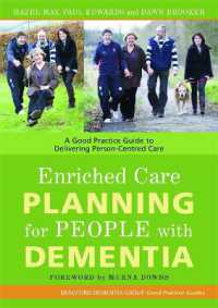Enriched Care Planning for People with Dementia : A Good Practice Guide to Delivering Person-Centred Care (University of Bradford Dementia Good Practice Guides)