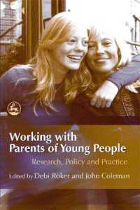 青少年の親へのワーク：調査、政策と実践<br>Working with Parents of Young People : Research, Policy and Practice