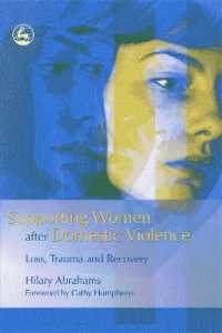 Supporting Women after Domestic Violence : Loss, Trauma and Recovery