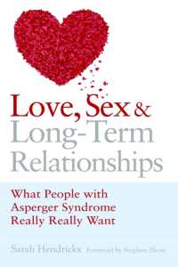 Love, Sex and Long-Term Relationships : What People with Asperger Syndrome Really Really Want