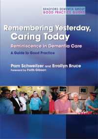 Remembering Yesterday, Caring Today : Reminiscence in Dementia Care: a Guide to Good Practice (University of Bradford Dementia Good Practice Guides)