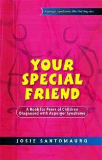 Your Special Friend : A Book for Peers of Children Diagnosed with Asperger Syndrome