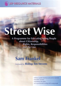 Street Wise : A Programme for Educating Young People about Citizenship, Rights, Responsibilities and the Law