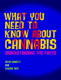 What You Need to Know about Cannabis : Understanding the Facts