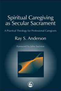 Spiritual Caregiving as Secular Sacrament : A Practical Theology for Professional Caregivers (Practical Theology)