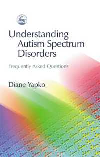 自閉性障害Ｑ＆Ａ<br>Understanding Autism Spectrum Disorders : Frequently Asked Questions