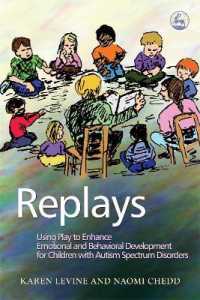 遊びによる自閉症児の情動・行動発達<br>Replays : Using Play to Enhance Emotional and Behavioural Development for Children with Autism Spectrum Disorders