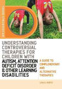 Understanding Controversial Therapies for Children with Autism, Attention Deficit Disorder, and Other Learning Disabilities : A Guide to Complementary and Alternative Medicine (Jkp Essentials)