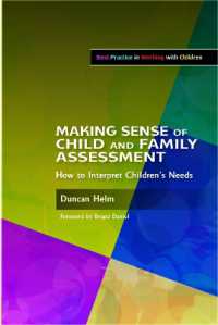 Making Sense of Child and Family Assessment : How to Interpret Children's Needs (Best Practice in Working with Children)