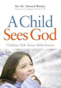 A Child Sees God : Children Talk about Bible Stories