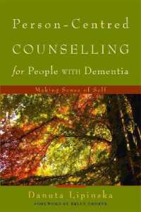 Person-Centred Counselling for People with Dementia : Making Sense of Self