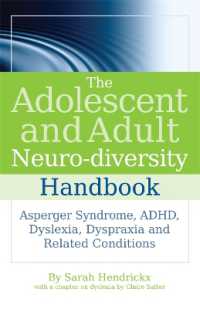The Adolescent and Adult Neuro-diversity Handbook : Asperger Syndrome, ADHD, Dyslexia, Dyspraxia and Related Conditions