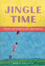 Jingle Time : Rhymes and Songs for Early Years Learning