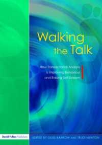 Walking the Talk : How Transactional Analysis is Improving Behaviour and Raising Self-Esteem