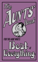 The Aunts' Book : For the Aunt Who's Best at Everything