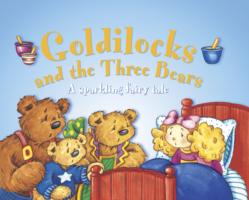 Goldilocks and the Three Bears : A Sparkling Fairy Tale （BRDBK）