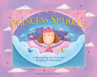 Princess Sparkle : A Shimmering Story from the Kingdom of Glitterland （BRDBK）