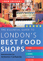 The Essential Guide to London's Best Food Shops （2nd Revised ed.）