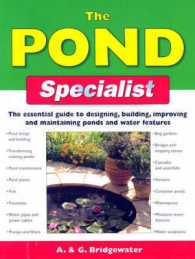 Pond Specialist : The Essential Guide to Designing, Building, Improving and Maintaining Ponds and (Specialist Series) -- Paperback