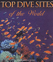Top Dive Sites Of The World 2nd Ed