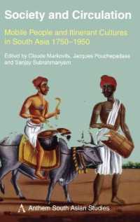 Society and Circulation: Mobile People and Itinerant Cultures in South Asia, 1750-1950 (Anthem South Asian Studies")