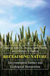 Reclaiming Nature : Environmental Justice and Ecological Restoration (Anthem Frontiers of Global Political Economy and Development)